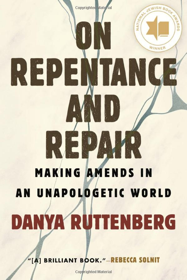 On Repentance and Repair. Making Amends in an Unapologetic World by Danya Ruttenberg. Book cover
