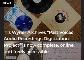 Collection of historic audio media on a table with headline Wyner archives "Past Voices" Radio Recordings digitization Project is now complete