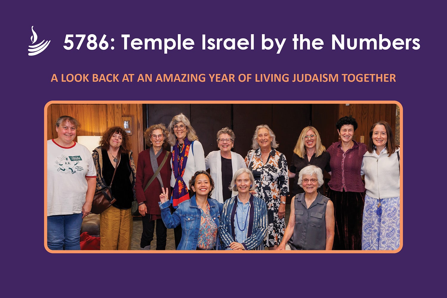 5786: Temple Israel by the Numbers. A Look Back at an amazing year of Living Judaism together